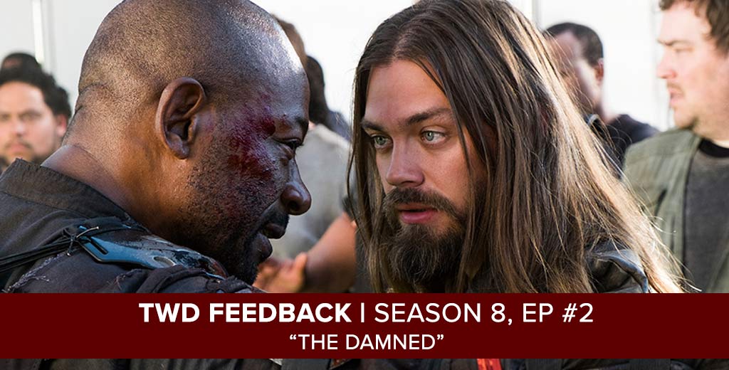 The Walking Dead Feedback Show | Season 8, Episode 2| The Damned
