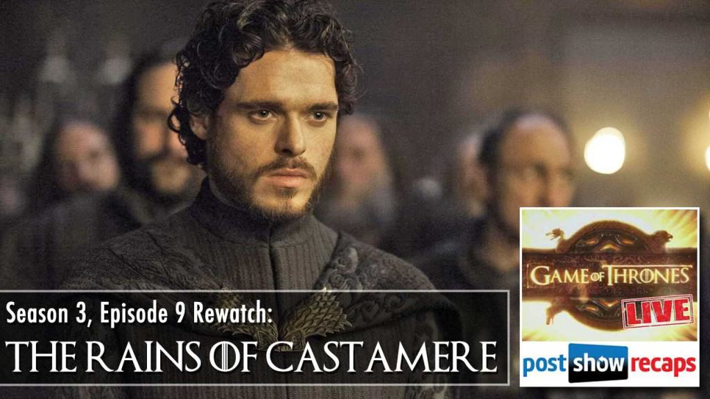 Game of Thrones Season 3 Episode 9 Recap The Rains of Castamere