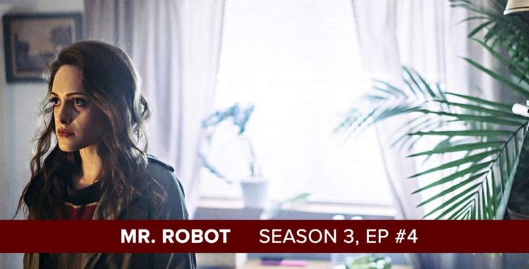 Mr. Robot Season 3, Episode 4 Recap Podcast