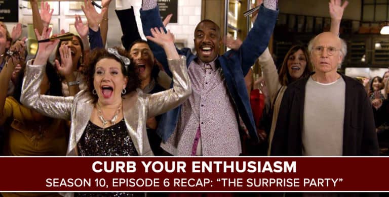 Curb Your Enthusiasm Season 10, Episode 6 Recap "The