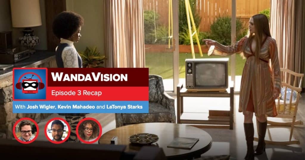 Wandavision Season 1 Episode 3 Recap Everything Is Super