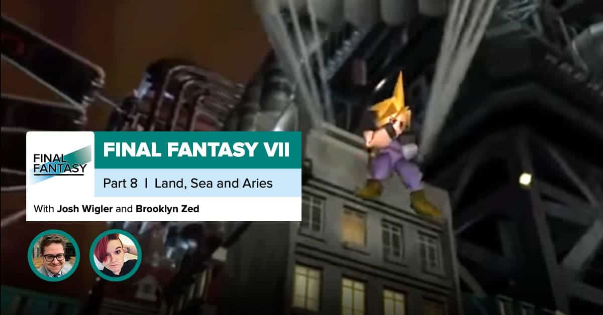 Final Fantasy VII Recap Part 8 Land Sea And Aeris