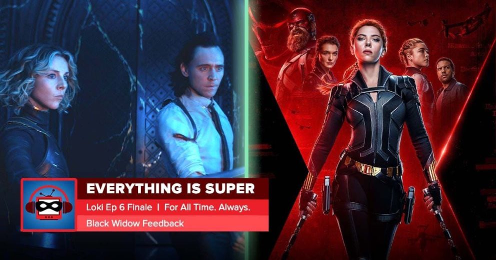 Loki Season 1 Finale Recap: "For All Time. Always." & Black Widow Recap | Everything is Super