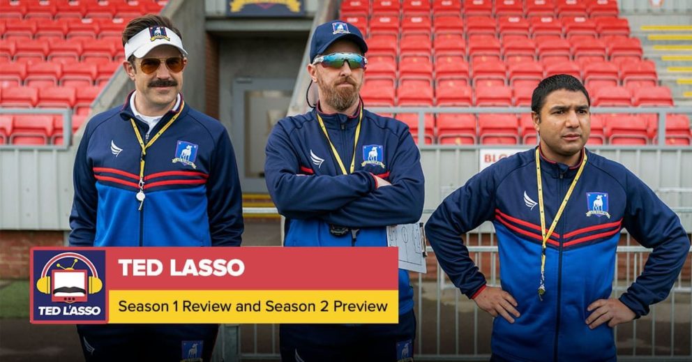 Ted Lasso Season 1 Recap Season 2 Preview PostShowRecaps