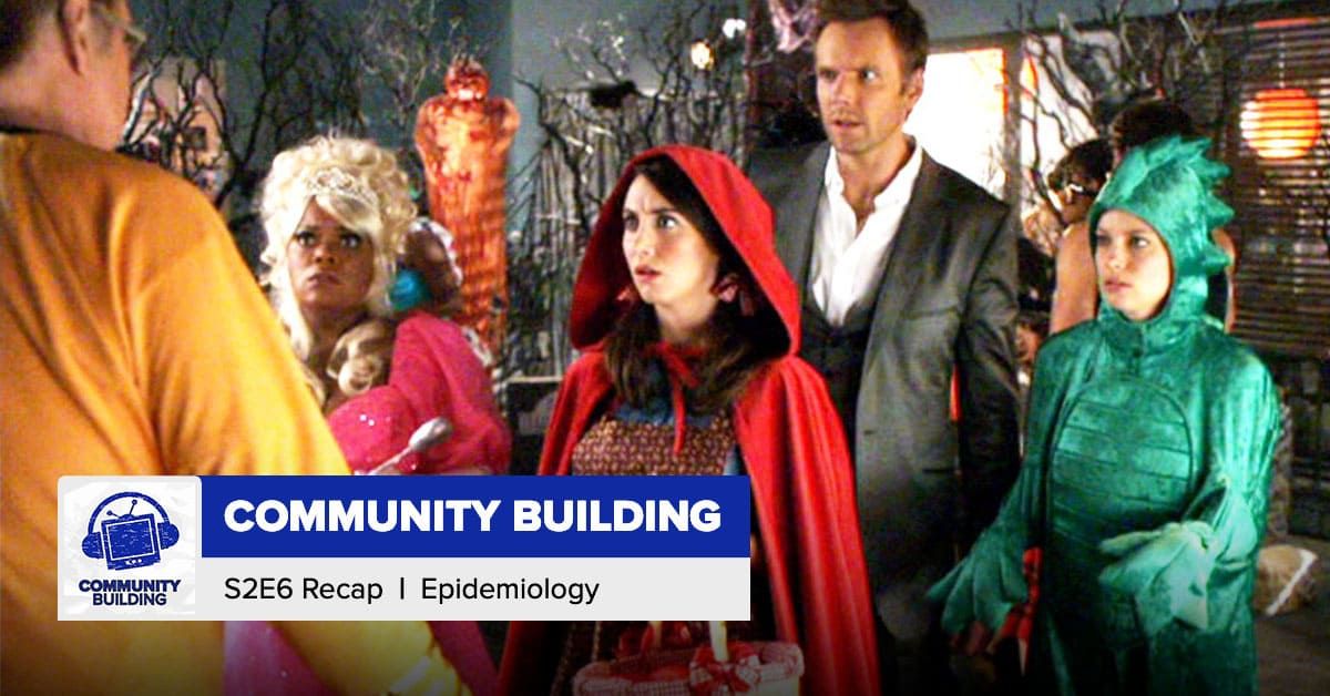 Community Building | Season 2 Episode 6: 'Epidemiology'