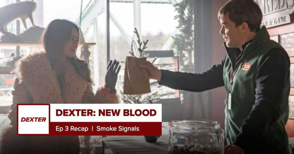 Dexter New Blood Episode 3 Recap, 'Smoke Signals'