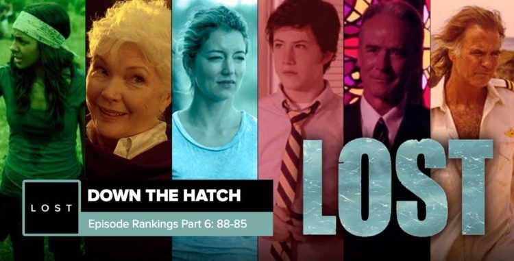 Lost: Down The Hatch | Episode Rankings Part 6: 88 – 85