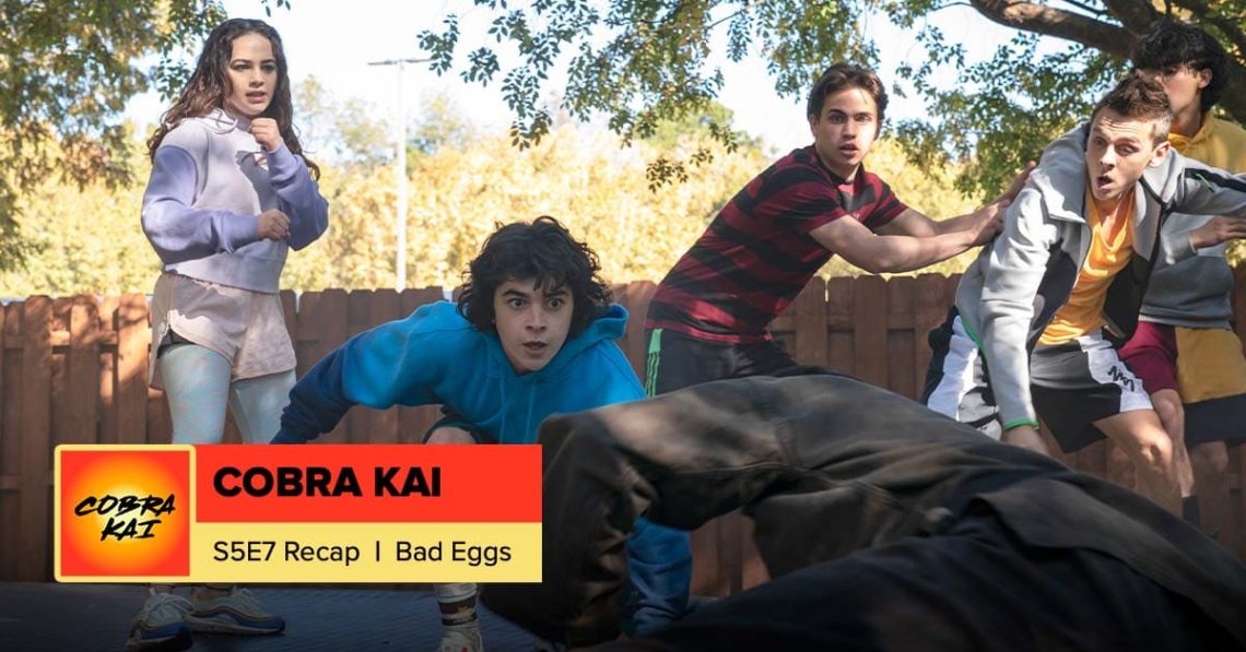 Cobra Kai Season 5 Episode 7 Recap, ‘Bad Eggs’ - postshowrecaps.com