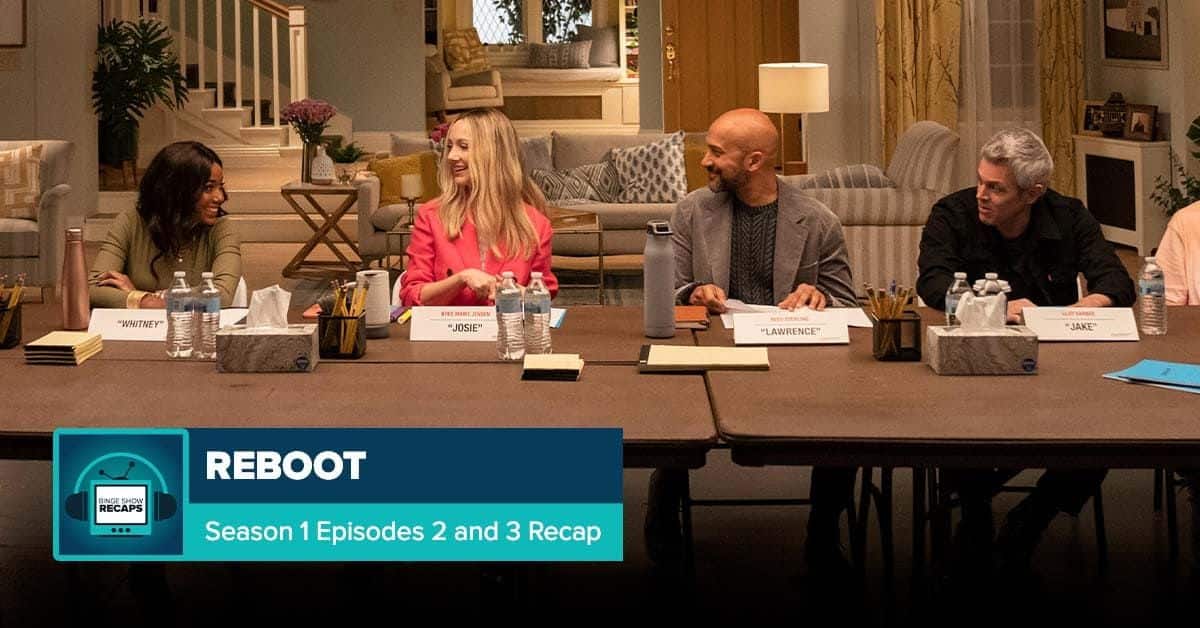 Reboot Season 1 Episodes 2 + 3 Recap - postshowrecaps.com