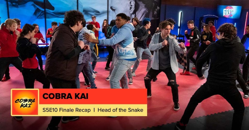 Cobra Kai Season 5 Finale Recap, ‘Head of the Snake’