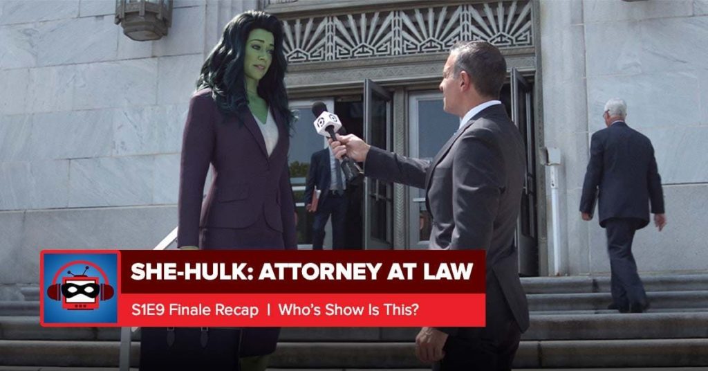 She-Hulk Season Finale Recap, ‘Who's Show Is This?’ - postshowrecaps.com