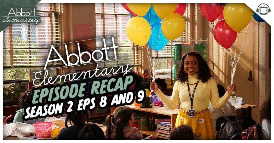 Abbott Elementary Season 2 Episodes 8+9 Recap - postshowrecaps.com