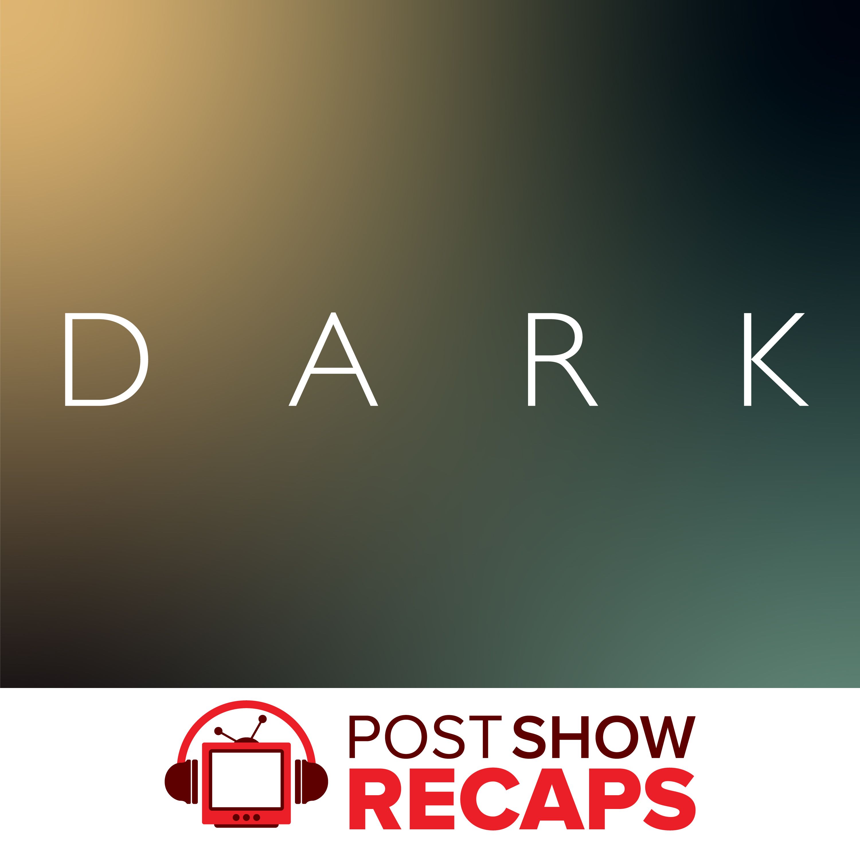 Dark: A Post Show Recap Rewatch