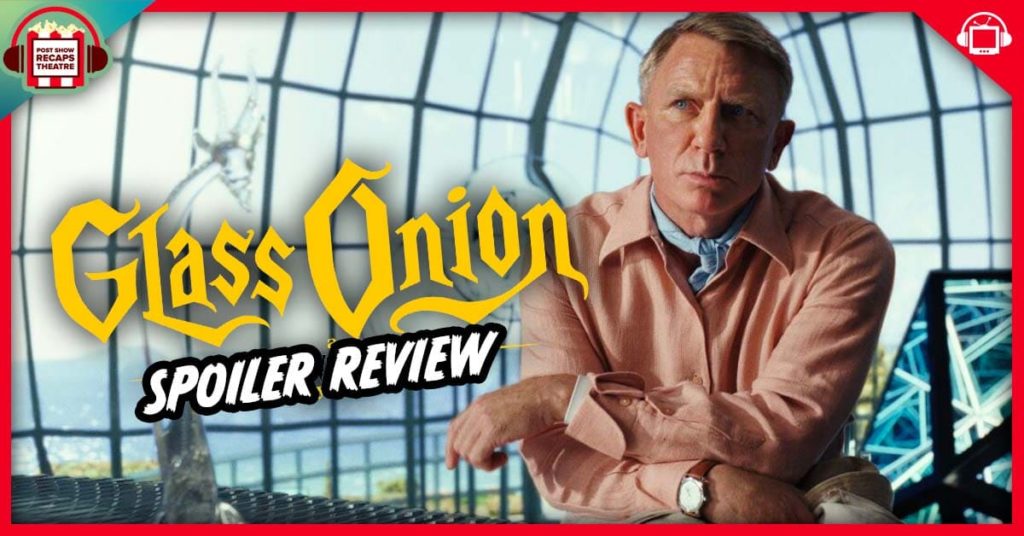 Glass Onion Spoiler Movie Review