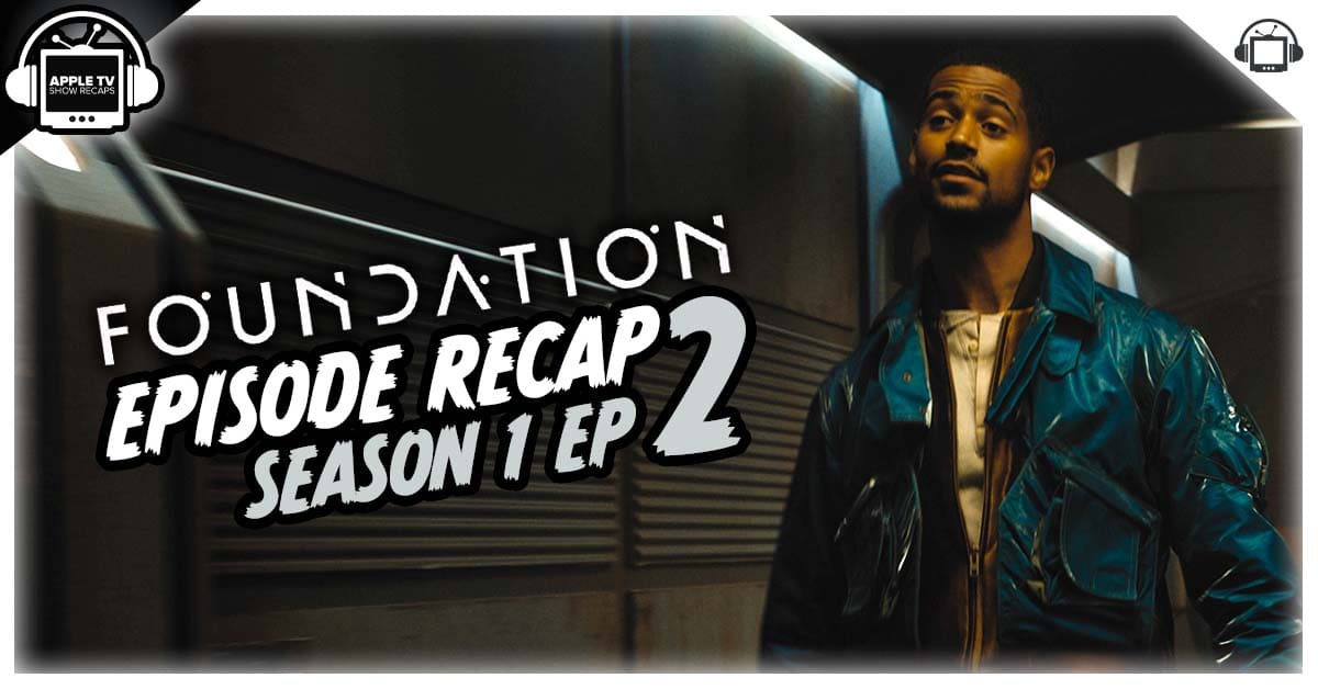 Foundation Season 1 Episode 2 Recap, ‘Preparing to Live’