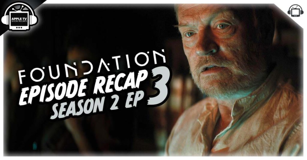 Foundation Season 2 Episode 3 Recap, ‘King and Commoner