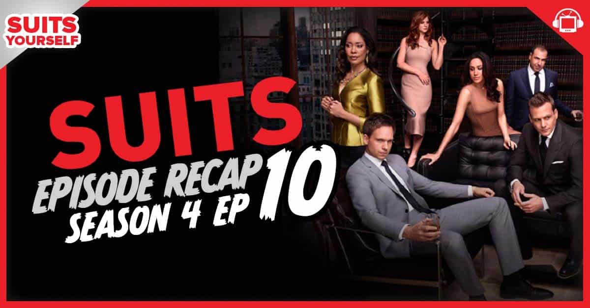 Suits Yourself Season 4 Episode 10 Recap, ‘This Is Rome ...